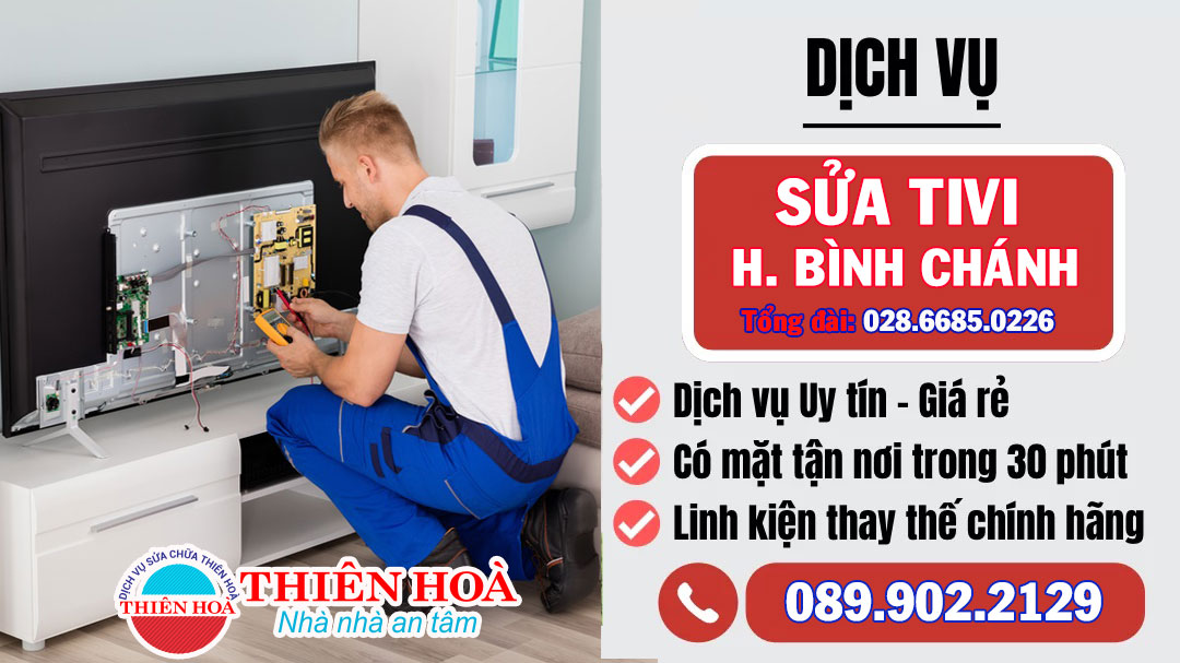 Sửa tivi huyện Bình Chánh giá rẻ - Điện máy Thiên Hoà